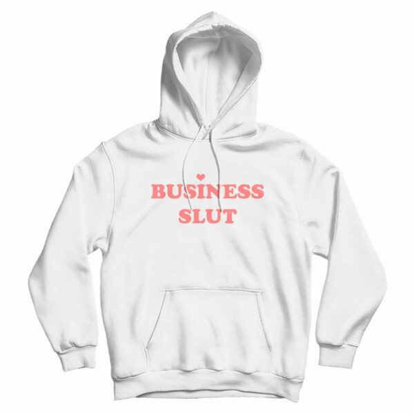 Business Slut Hoodie