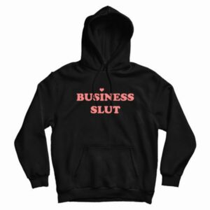Business Slut Hoodie 4