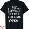 Call Me Coco Champion T-Shirt My Favorite People Call Tee