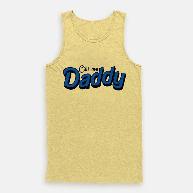 Call Me Daddy Tank Top Call Me Daddy Tank Top