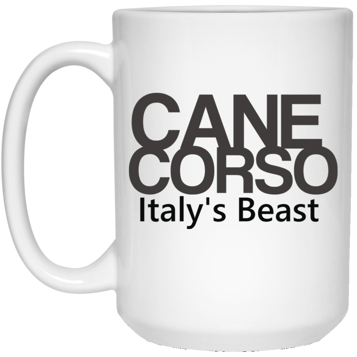 Cane Corso Italy's Beast Mug Cane Corso Italy's Beast Mug