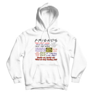 Cheap Custom For Sale Friends Tv Show Quotes Hoodie UNISEX