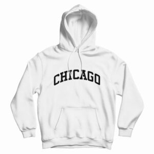 Chicago Slogan Hoodie For UNISEX