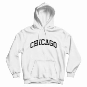 Chicago Slogan Hoodie For UNISEX