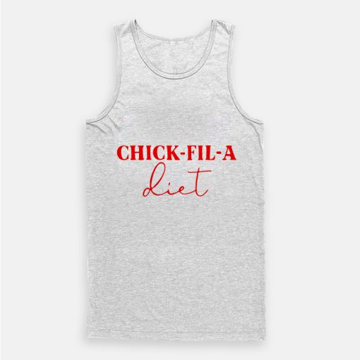 Chick Fil A Diet Tank Top Chick Fil A Diet Tank Top