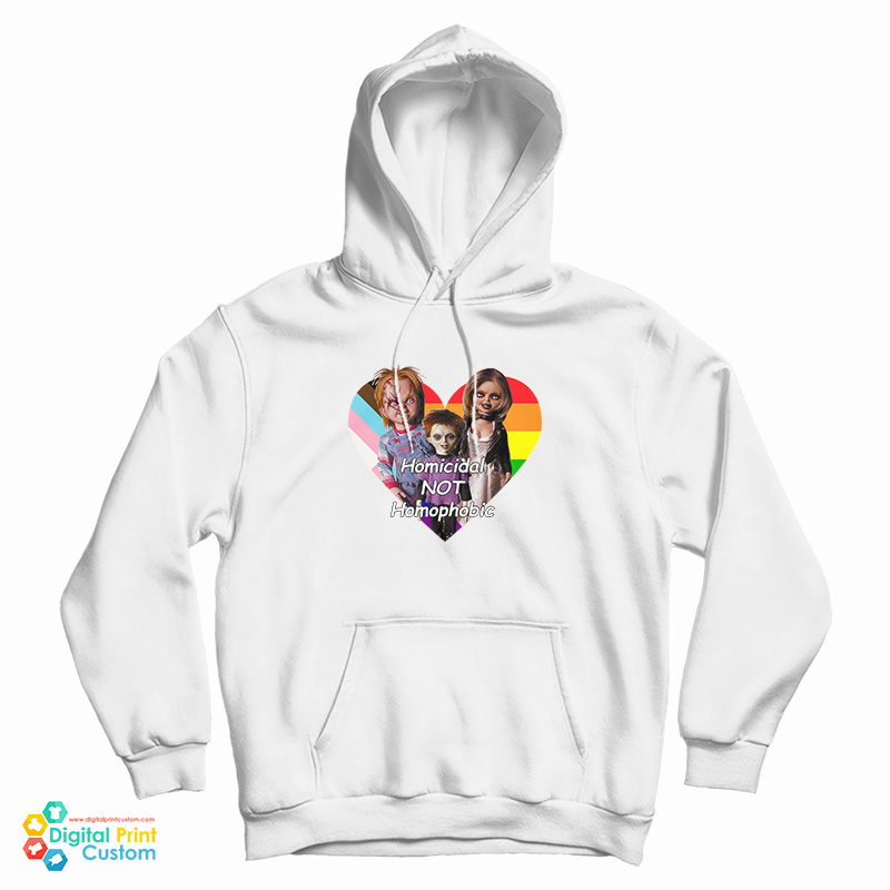 Chucky Family Homicidal Not Homophobic Hoodie For UNISEX Chucky Family Homicidal Not Homophobic Hoodie For UNISEX