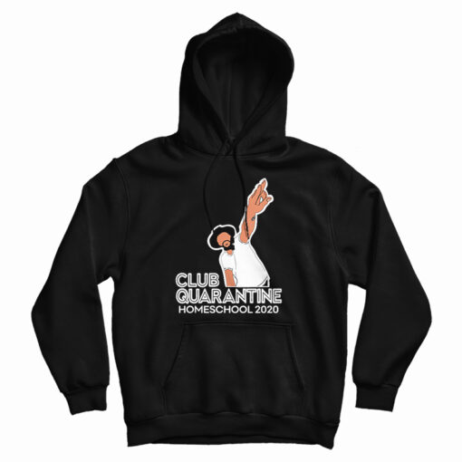 Club Quarantine Homeschool 2020 Hoodie For Men's And Women's Club Quarantine Homeschool 2020 Hoodie For Men's And Women's