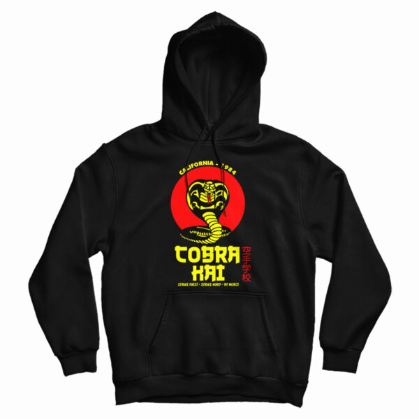 Cobra Kai Strike First Strike Hard No Mercy Hoodie For UNISEX