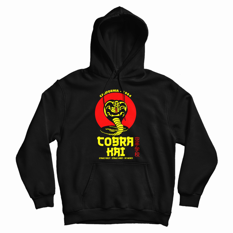 Cobra Kai Strike First Strike Hard No Mercy Hoodie For UNISEX Cobra Kai Strike First Strike Hard No Mercy Hoodie For UNISEX