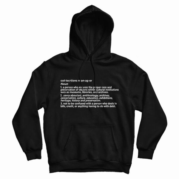 Collection Manager Noun Hoodie For UNISEX