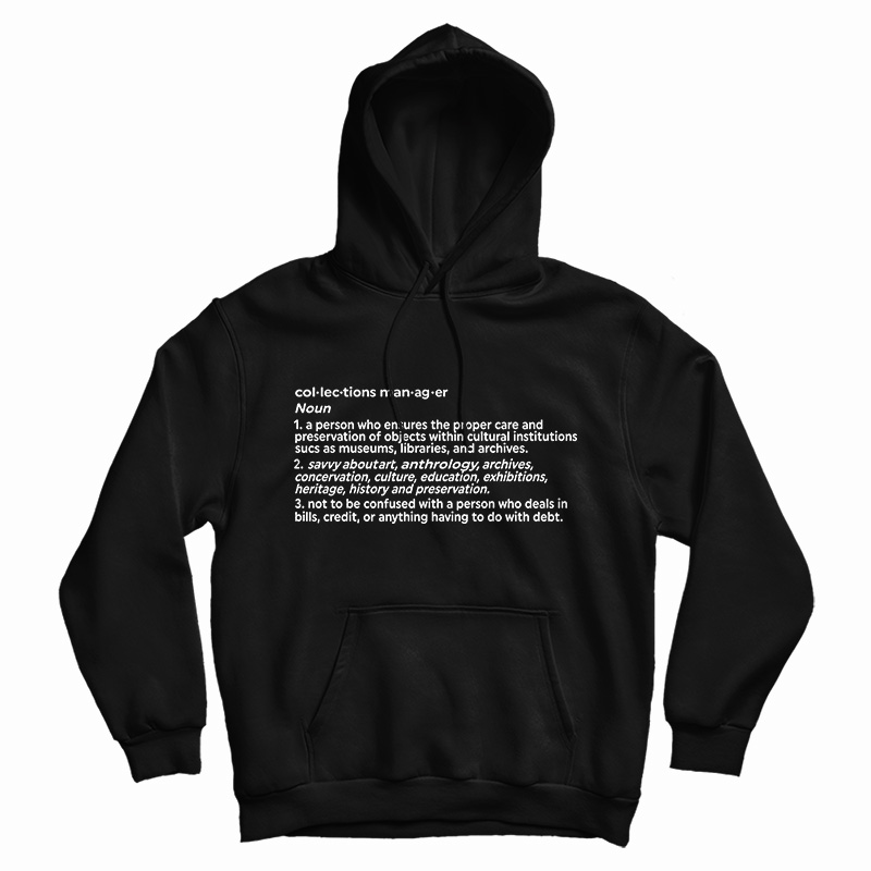 Collection Manager Noun Hoodie For UNISEX Collection Manager Noun Hoodie For UNISEX
