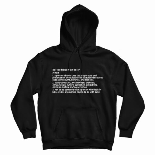 Collection Manager Noun Hoodie For UNISEX Collection Manager Noun Hoodie For UNISEX