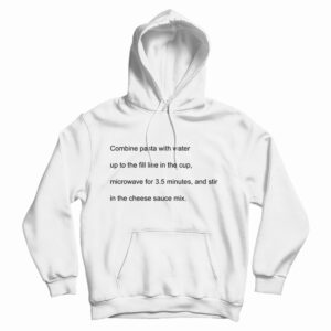 Combine Pasta With Water Hoodie For