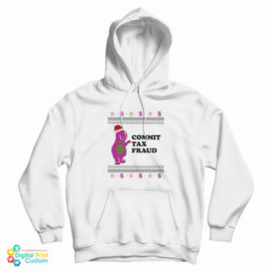 Commit Tax Fraud Funny Christmas Hoodie For UNISEX