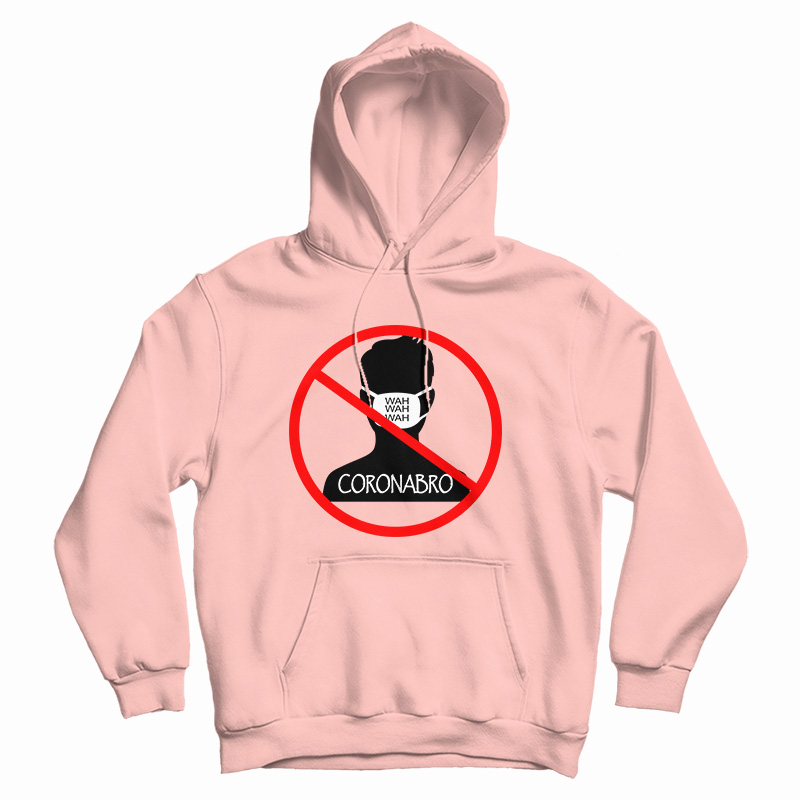 Coronabro Hoodie Size S, M, L, XL, 2XL For UNISEX Coronabro Hoodie Size S, M, L, XL, 2XL For UNISEX