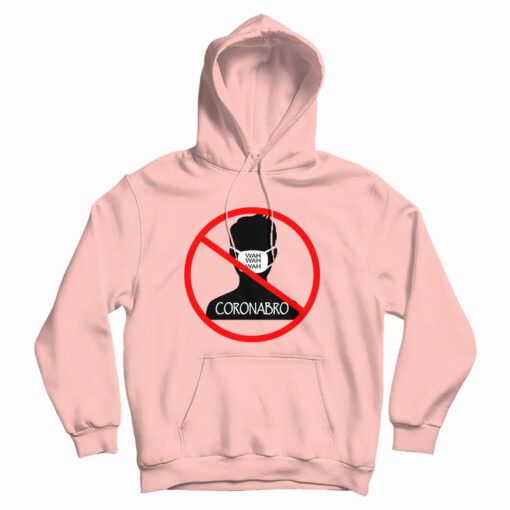 Coronabro Hoodie Size S, M, L, XL, 2XL For UNISEX Coronabro Hoodie Size S, M, L, XL, 2XL For UNISEX