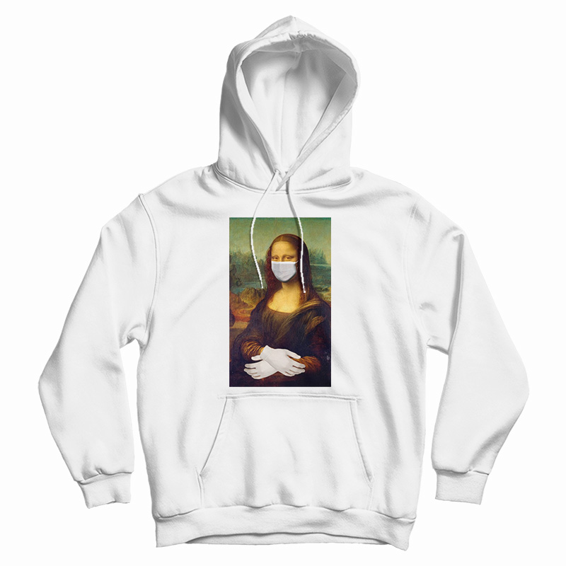 Coronavirus Mona Lisa Parody Hoodie For Men's And Women's Coronavirus Mona Lisa Parody Hoodie For Men's And Women's