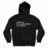 Craft Beer It’s Not Alcoholism It’s A Hobb Hoodie