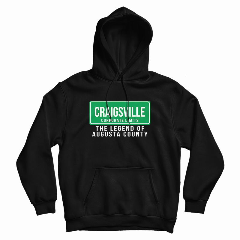 Craigsville Virginia Hoodie For UNISE Craigsville Virginia Hoodie For UNISE