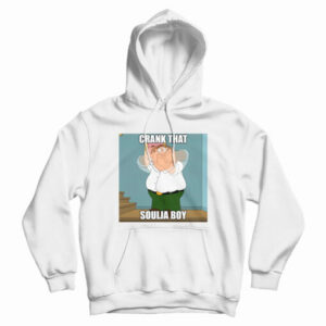 Crank That Soulja Boy Meme Hoodie For UNISEX