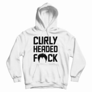 Curly Headed Fuck Hoodie For UNISEX