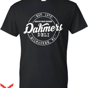 Dahmer Went To Ohio State T-Shirt Impossible I Think Not