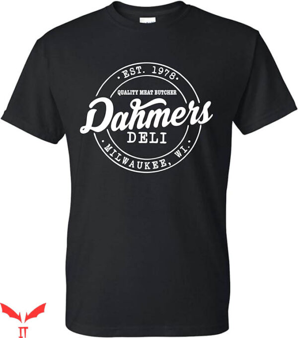 Dahmer Went To Ohio State T-Shirt Impossible I Think Not