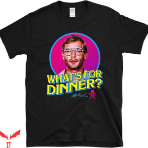 Dahmer Went To Ohio State T-Shirt Whats For Dinner Trending