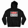 Danger No Filter Hoodie For UNISEX