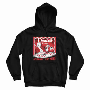 Dante’s Pizza Hoodie For