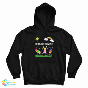 Death Is Coming Hoodie