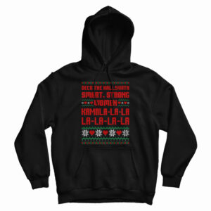 Deck The Halls With Smart Strong Women Kamala Hoodie For UNISEX
