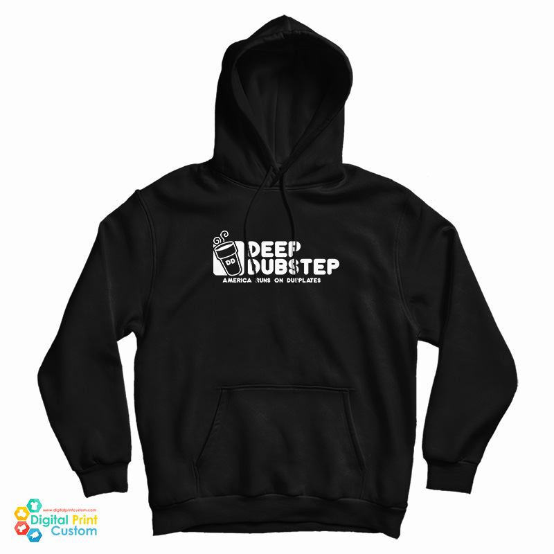 Deep Dubstep America Runs On Dubplates Hoodie For UNISEX Deep Dubstep America Runs On Dubplates Hoodie For UNISEX