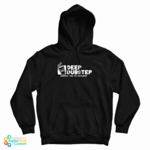 Deep Dubstep America Runs On Dubplates Hoodie For UNISEX