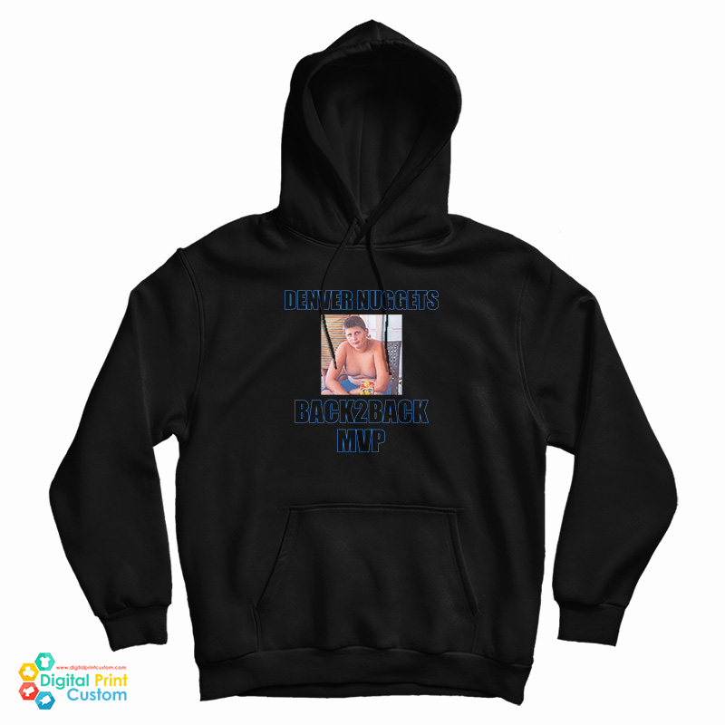 Denver Nuggets Back2back Mvp Nikola Jokic Hoodie For UNISEX Denver Nuggets Back2back Mvp Nikola Jokic Hoodie For UNISEX