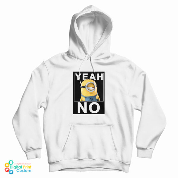 Despicable Me Minions Yeah No Hoodie