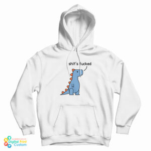 Dinosaur Shit’s Fucked Hoodie