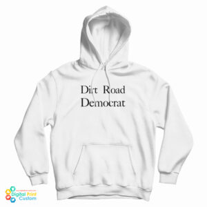 Dirt Road Democrat Funny