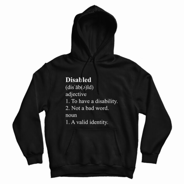 Disabled Definition Hoodie For UNISE