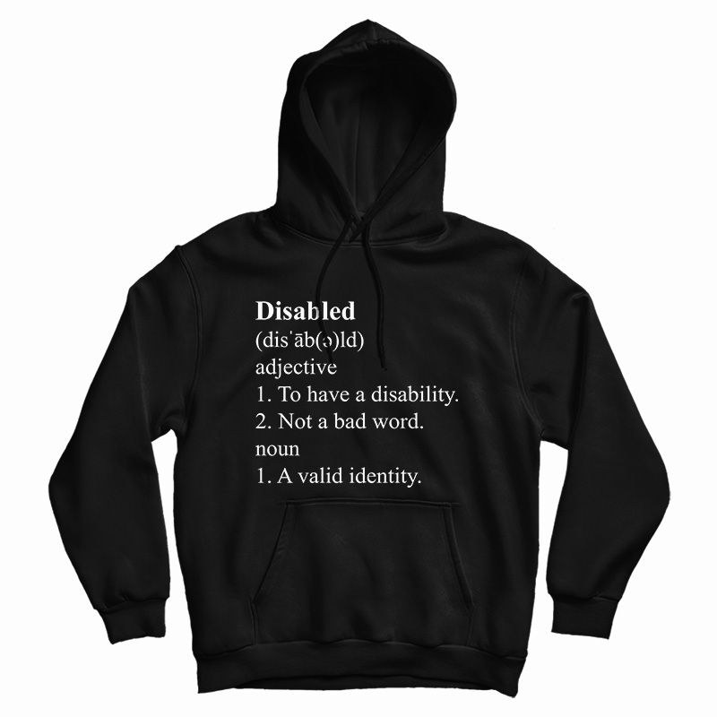 Disabled Definition Hoodie For UNISE Disabled Definition Hoodie For UNISE