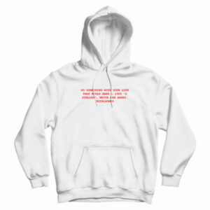 Do Something With Your Life Hoodie For