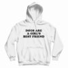 Dogs Are A Girl’s Best Friend Hoodie For UNISEX
