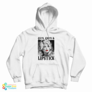 Dolly Parton Western Guts Grit Lipstick Hoodie For UNISEX