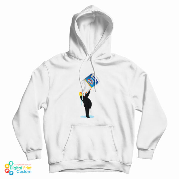Donald Trump Drinks Clorox Hoodie For UNISEX
