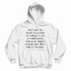 Don’t Ask Me About My Grades Or College Or Job Hoodie For UNISEX