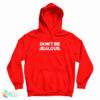 Don’t Be Jealous Hoodie For UNISEX