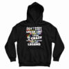 Don’t Mess With A Lesbian Aunt They Don’t Just Look Crazy Hoodie