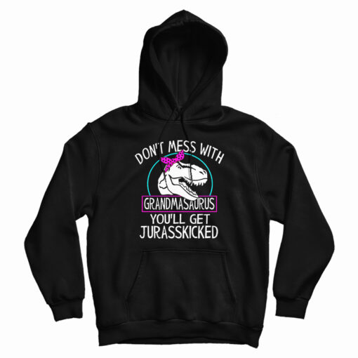 Don't Mess With Grandmasaurus Don't Mess With Grandmasaurus