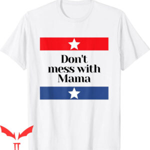 Don’t Mess With Texas T-Shirt Mama Texas Mom Vintage