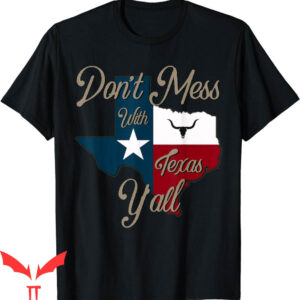 Don’t Mess With Texas T-Shirt Pride Longhorn Lone Star